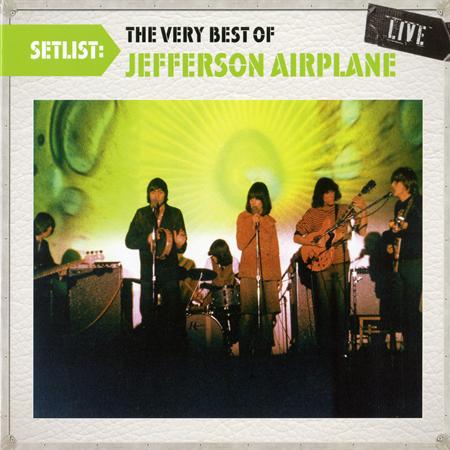 Jefferson Airplane - Setlist The Very Best Of Jefferson Airplane Live - Zortam Music