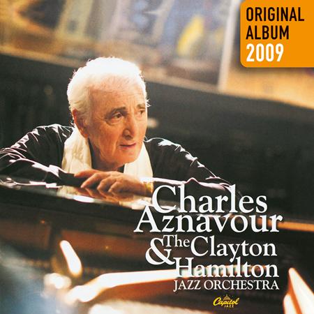 Charles Aznavour - Charles Aznavour & The Clayton-Hamilton Jazz Orchestra - Zortam Music