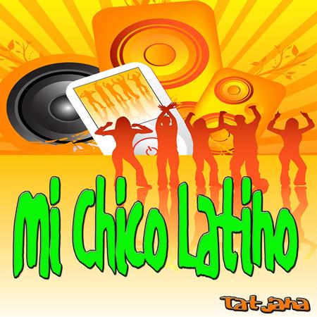 Tatjana - Mi Chico Latino (Latino Dance Mix) - Zortam Music