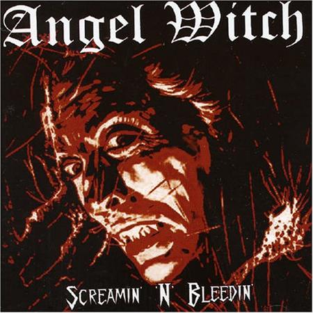 Angel Witch - Screamin n Bleedin - Zortam Music