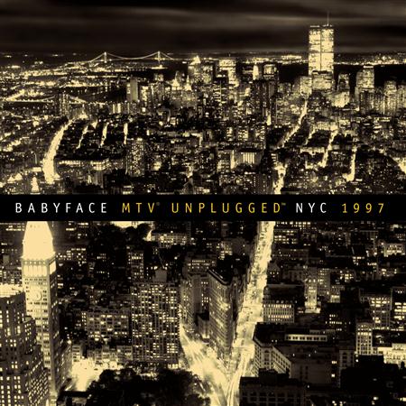 Babyface - Babyface MTV Unplugged NYC 1997 - Zortam Music