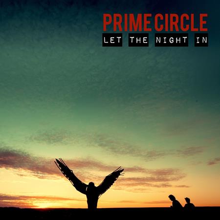 Prime Circle - Let The Night In - Zortam Music