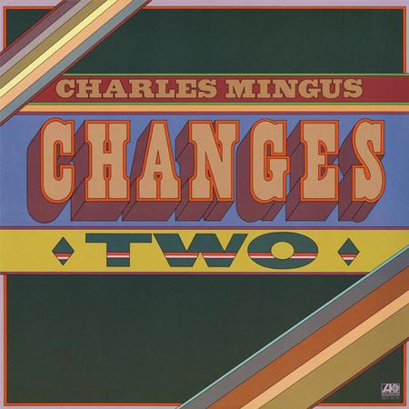 Charles Mingus - Changes Two - Zortam Music