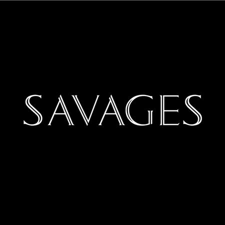 Savages - Shut Up Lyrics - Zortam Music