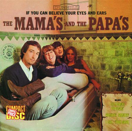 Mammas and pappas - If You Can Believe Your Eyes and Ears - Zortam Music