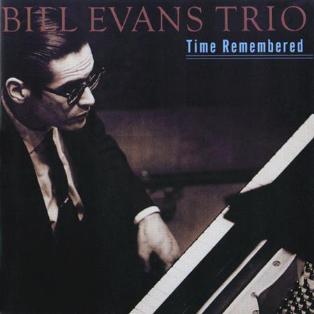 Bill Evans Trio - Time Remembered - Zortam Music
