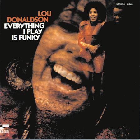 lou donaldson - Everything I Play Is Funky - Zortam Music