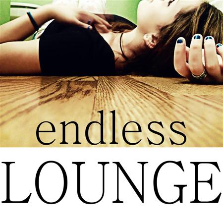 Various Artists - Endless Lounge - Zortam Music Various Artists - Endless Lounge - Zortam Music