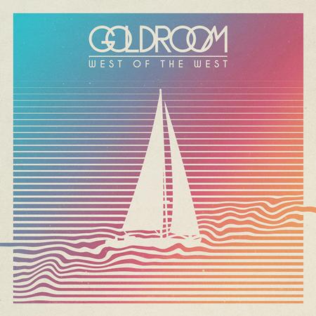 Goldroom - West of the West - Zortam Music