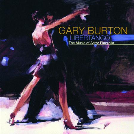 Gary Burton - Libertango (The Music of Astor Piazzolla) - Zortam Music