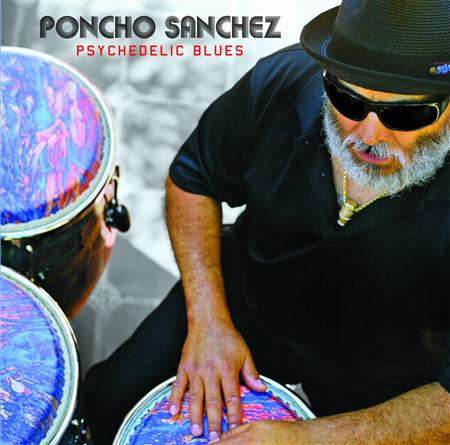 Poncho Sanchez - Psychedelic Blues - Zortam Music