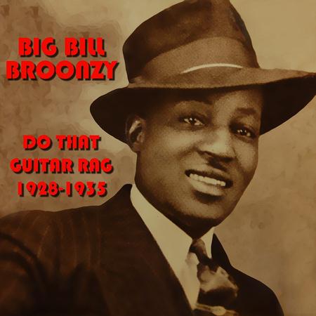 Big Bill Broonzy - GUITARRAG Lyrics - Zortam Music