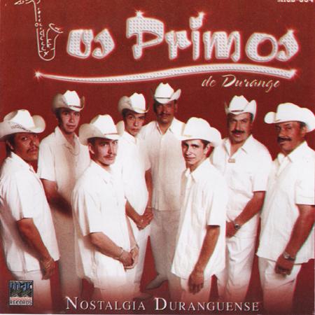 Los Primos De Durango - nostalgia duranguense  exras - Zortam Music