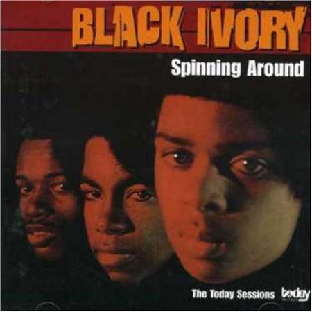 Black Ivory - Spinning Around - Zortam Music