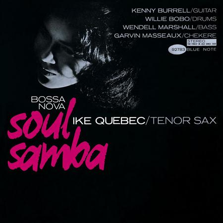 Ike Quebec - Bossa Nova Soul Samba - Zortam Music