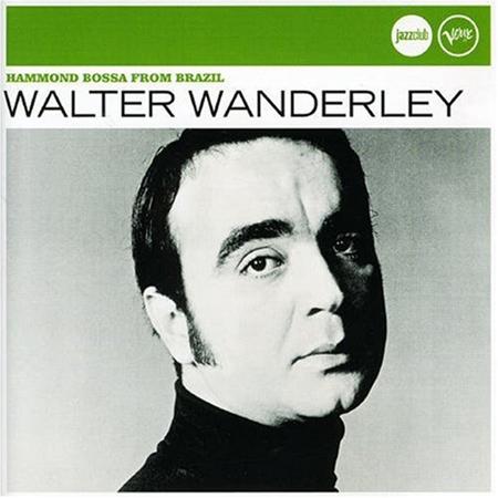 Walter Wanderly - The Fantastic Walter ... Boss Of The Bossa Nova [disc 1] - Zortam Music