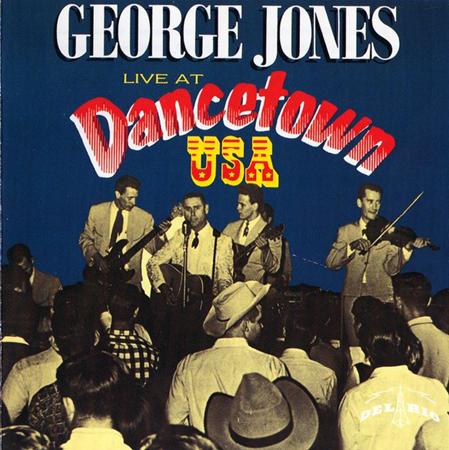George Jones - George Jones Live At Dancetown USA - Zortam Music