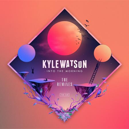 Kyle Watson - Into The Morning - The Remixes - Zortam Music