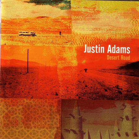 Justin Adams - Desert Road - Zortam Music