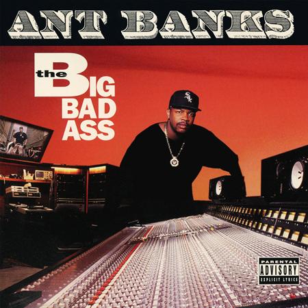 Ant Banks - The Big Badass - Zortam Music