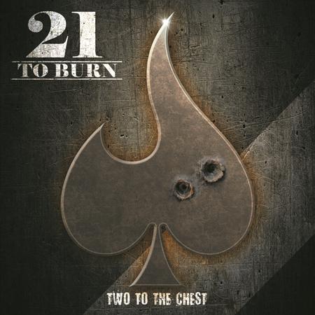 21 to Burn - Two to the Chest - Zortam Music