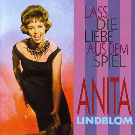 Anita Lindblom - Lass die Liebe aus dem Spiel - Zortam Music