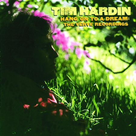 Tim Hardin - Hang On To A Dream The Verve Recordings [disc 1] - Zortam Music