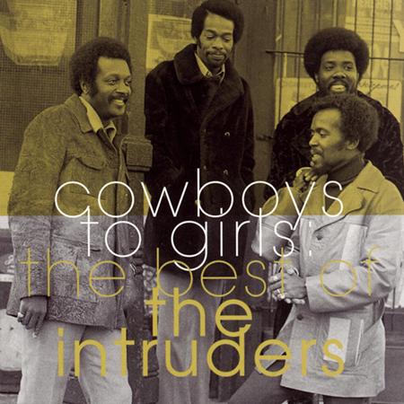 The Intruders - The Best Of The Intruders Cowboys To Girls - Zortam Music