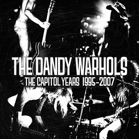 Dandy Warhols - The Capitol Years 1995-2007 - Zortam Music