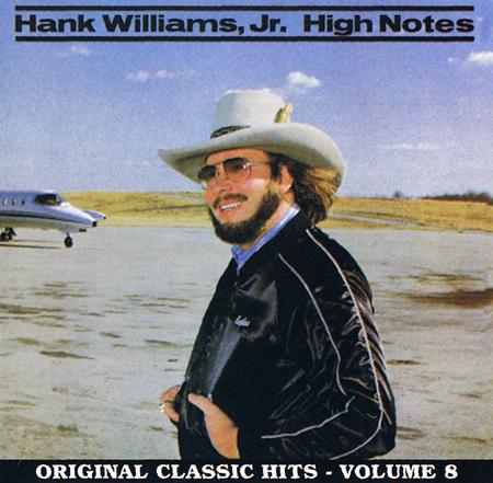 Hank Williams, Jr. - High Notes Original Classic Hits, Vol. 8 - Zortam Music