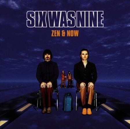 Six Was Nine - Zen & Now - Zortam Music