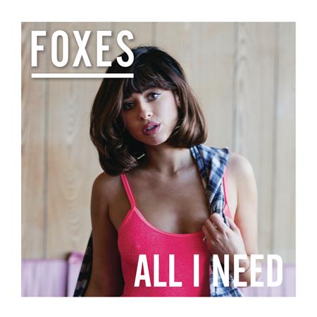 Foxes - All I Need (Deluxe Version) - Zortam Music