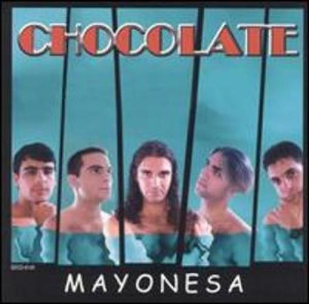 Chocolate - chocolate - mayonesa Lyrics - Zortam Music