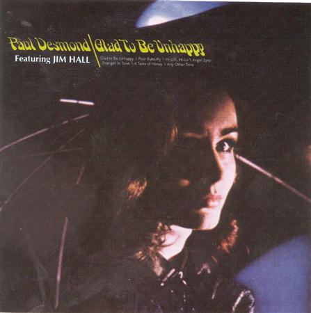 Paul Desmond - Glad To Be Unhappy - Zortam Music