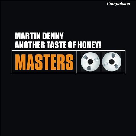 Martin Denny - Another Taste Of Honey! - Zortam Music