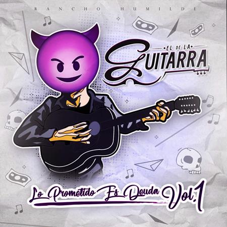 El de La Guitarra - Lo Prometido Es Deuda, Vol.1 - Zortam Music