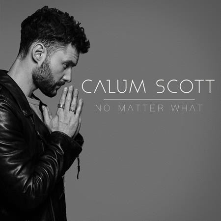 Calum Scott - No Matter What Lyrics - Zortam Music