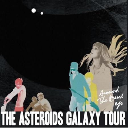 Asteroids Galaxy Tour - Around The Bend (Radio Edit) - Zortam Music