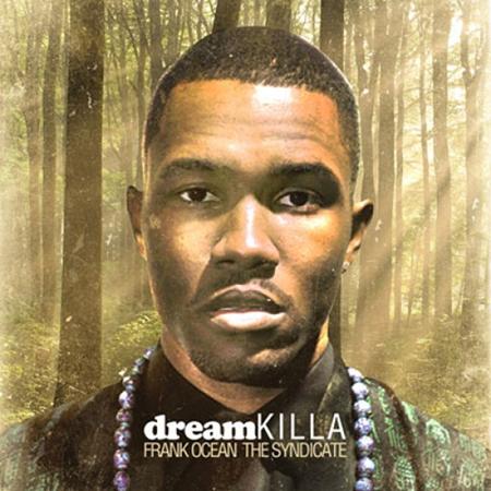 FRANK OCEAN - Dream Killa - Zortam Music
