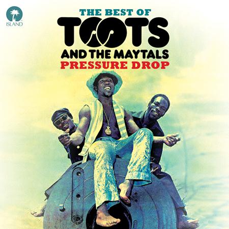 Toots & Maytals - Pressure Drop / The Best of Toots and the Maytals - Zortam Music