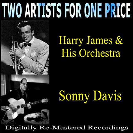 Sonny James - Two Artists For One Price Harry James & His Orchestra And Sonny Davis - Zortam Music