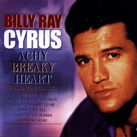 BILLY RAY CYRUS - Achy Breaky Heart 18 Essential Classics - Zortam Music