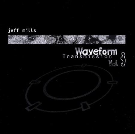 Jeff Mills - Waveform Transmission Vol. 3 - Zortam Music
