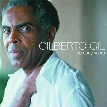 Gilberto Gil - The Early Years - Zortam Music