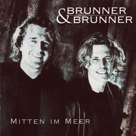 Brunner & Brunner - Brunner & Brunner - Mitten Im Meer - Zortam Music
