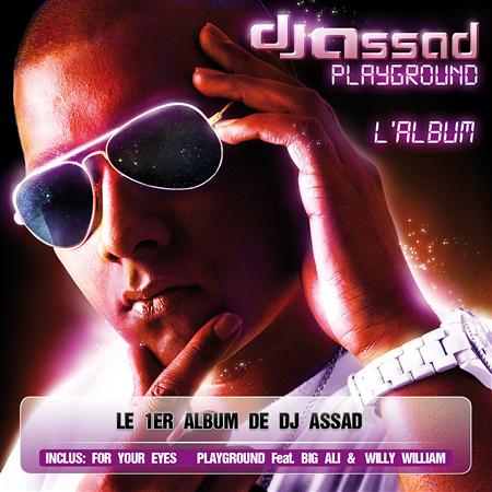 DJ Assad - Playground - EP (feat. Big Ali & Willy William) - Zortam Music