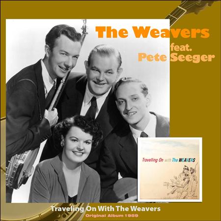 The Weavers - Travelling On with The Weavers - Zortam Music
