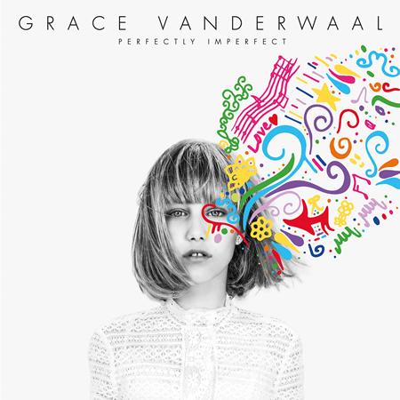 Grace Vanderwaal - Perfectly Imperfect [Bonus Tracks] - Zortam Music