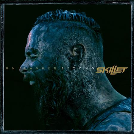 Skillet - Unleashed Beyond - Zortam Music