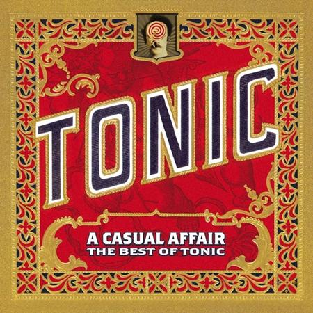 TONIC - A Casual Affair The Best Of Tonic - Zortam Music